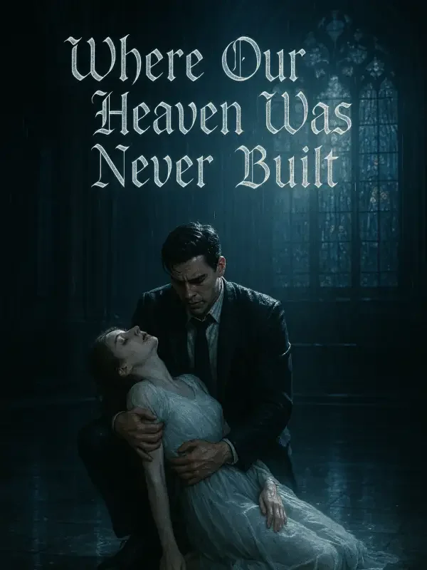 Where Our Heaven Was Never Built Novel Cover