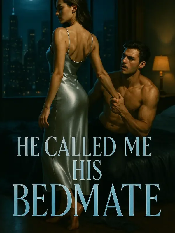 He Called Me His Bedmate