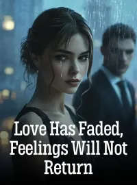 Love Has Faded, Feelings Will Not Return