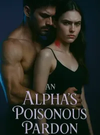 An Alpha's Poisonous Pardon Novel Cover