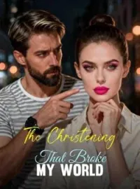 The Christening That Broke My World