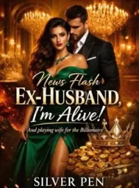 News Flash Ex-husband, I'm Alive!Short Dramas