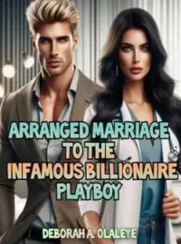 Arranged Marriage To The Infamous Billionaire Playboy Short Dramas