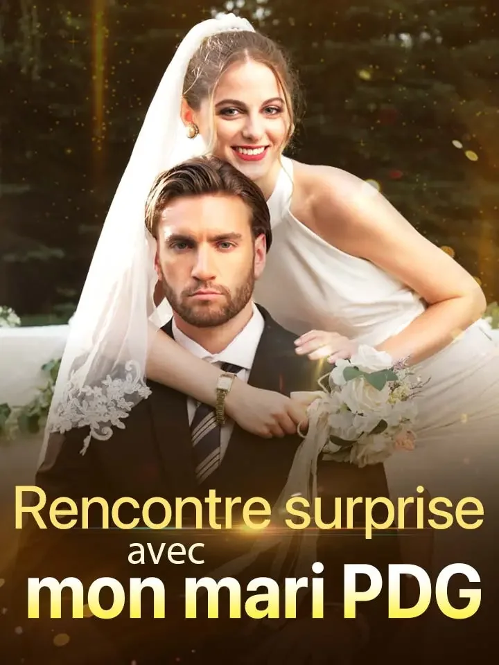 Rencontre surprise avec mon mari PDGMini-séries