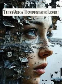Capa do romance Tudo Que A Tempestade Levou