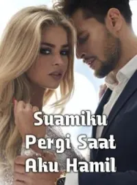 Suamiku Pergi Saat Aku Hamil