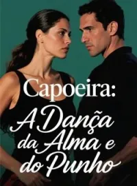 Capa do romance Capoeira: A Dança da Alma e do Punho