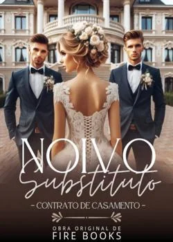 Capa do romance NOIVO SUBSTITUTO - CONTRATO DE CASAMENTO -