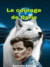 Couverture du roman Le courage de Dario