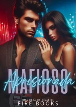 Capa do romance APRISIONADA AO MAFIOSO