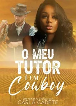 Capa do romance O meu Tutor é um Cowboy (Série Cowboys volume 11)