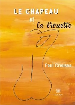 Couverture du roman Le chapeau et la brouette