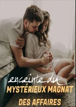 Couverture du roman Enceinte du mystérieux magnat des affaires
