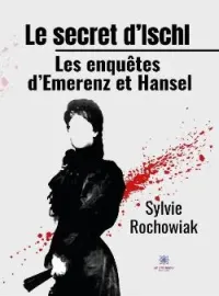 Couverture du roman Le secret d'Ischl: Les enquêtes d'Emerenz et Hansel