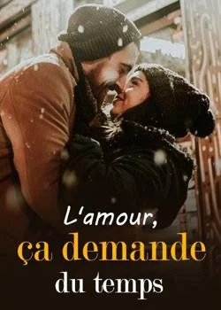 Couverture du roman L'amour, ça demande du temps
