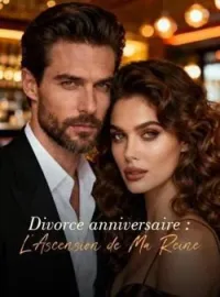 Couverture du roman Divorce anniversaire : L'Ascension de Ma Reine