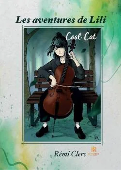 Couverture du roman Les aventures de Lili : Cool Cat