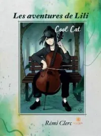 Couverture du roman Les aventures de Lili : Cool Cat