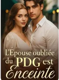 Couverture du roman L'Épouse Oubliée du PDG est Enceinte