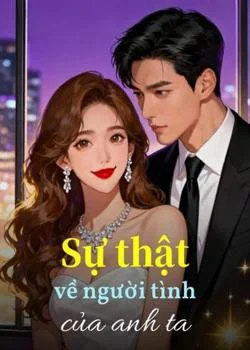 Bìa tiểu thuyết Sự thật về người tình của anh ta