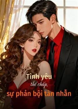 Bìa tiểu thuyết Tình yêu thế chấp, sự phản bội tàn nhẫn