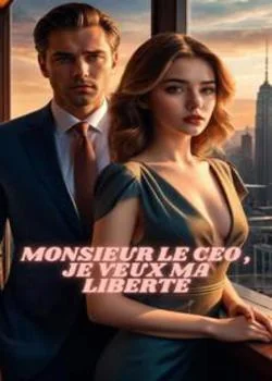 Couverture du roman Monsieur le ceo , je veux ma liberté