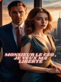Couverture du roman Monsieur le ceo , je veux ma liberté