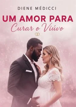 Capa do romance Um Amor Para Curar o Viúvo