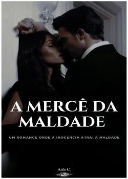 Capa do romance A mercê da maldade