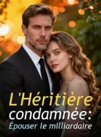 L'Héritière condamnée: Épouser le milliardaire