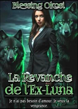 Couverture du roman La Revanche de l'Ex-Luna