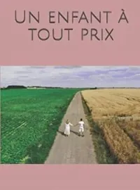 Couverture du roman UN ENFANT À TOUT PRIX