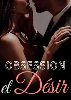 Couverture du roman Obsession et Desire