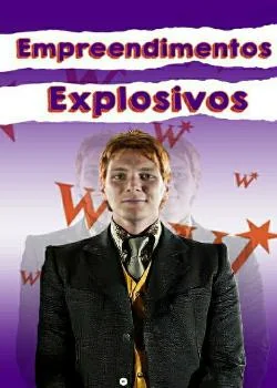 Capa do romance Empreendimentos Explosivos