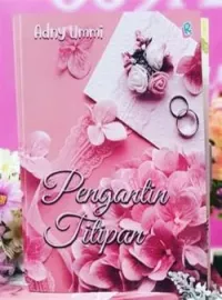 Sampul Novel PENGANTIN TITIPAN 