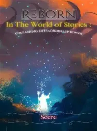 Sampul Novel Reborn in The World of Stories: Unleashing Extraordinary Power