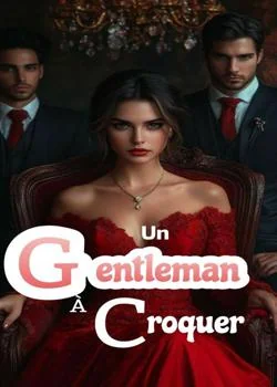 Couverture du roman Un Gentleman à Croquer