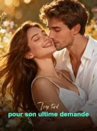 Couverture du roman Trop tard pour son ultime demande