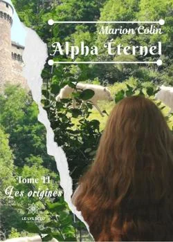 Couverture du roman Alpha Éternel: Tome II - Les origines