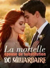 Couverture du roman La mortelle épouse de substitution du milliardaire