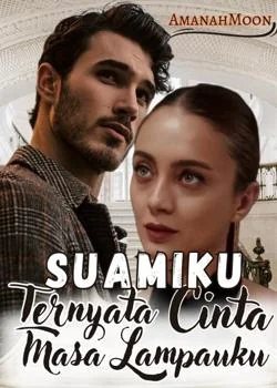 Sampul Novel Suamiku, ternyata cinta masa lampauku
