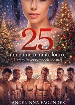 Capa do romance 25 Um Número Muito Louco - Romance Harém Reverso 