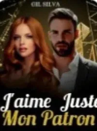 Couverture du roman J'aime juste mon patron