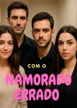 Capa do romance Com o namorado errado