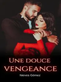 Couverture du roman Une Douce Vengeance