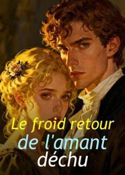 Couverture du roman Le froid retour de l'amant déchu