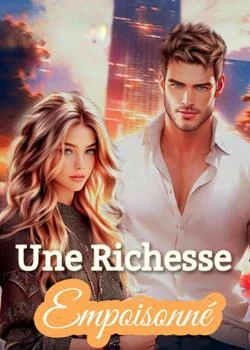 Couverture du roman Une richesse empoisonné