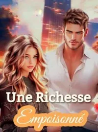 Couverture du roman Une richesse empoisonné