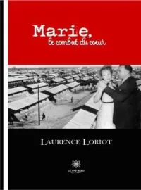 Couverture du roman Marie, le combat du cœur