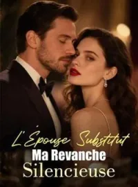 Couverture du roman L'Épouse Substitut  Ma Revanche Silencieuse